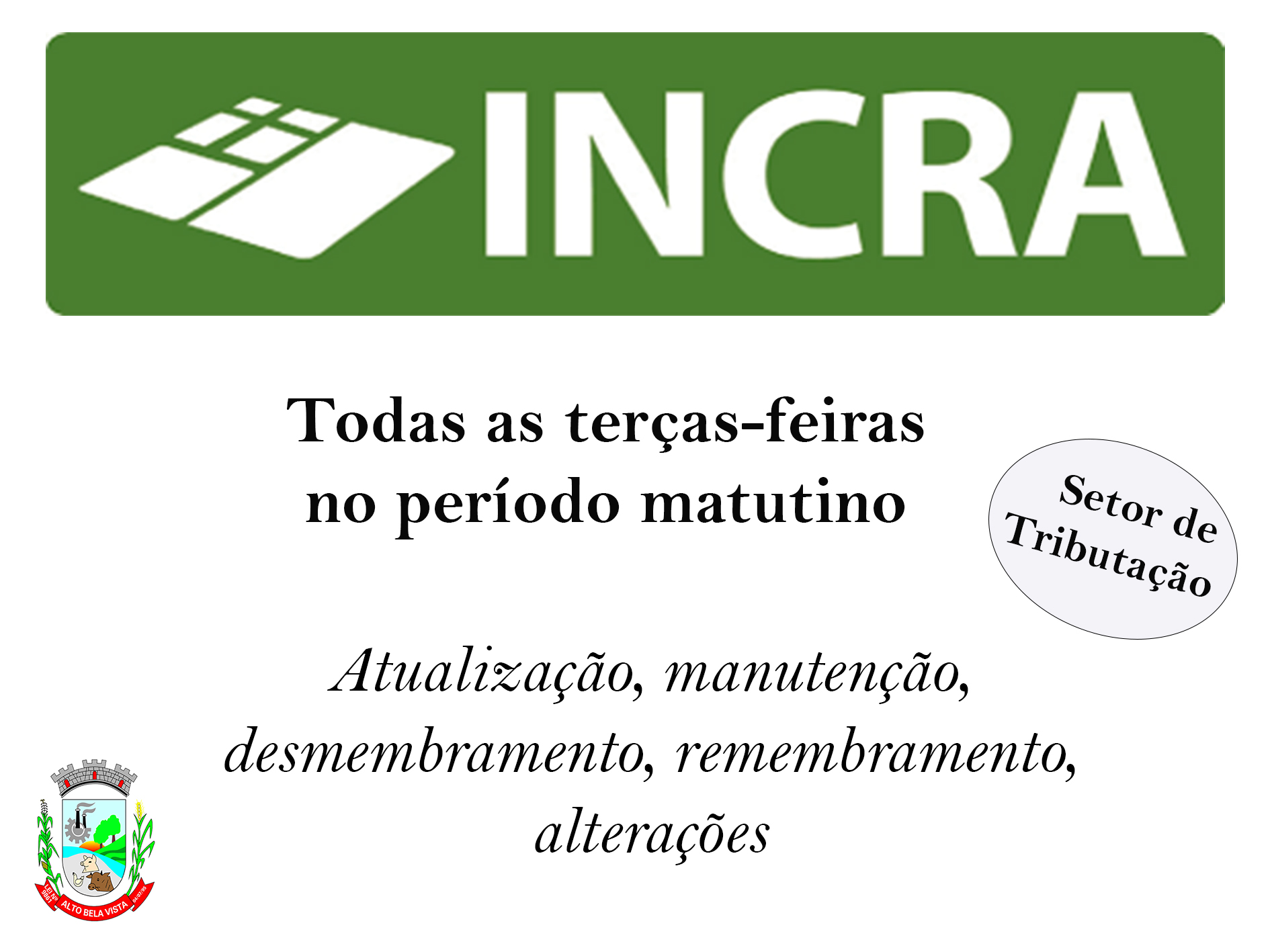 ALTERAÇÕES NO INCRA PODEM SER FEITAS NO SETOR DE TRIBUTAÇÃO DA 